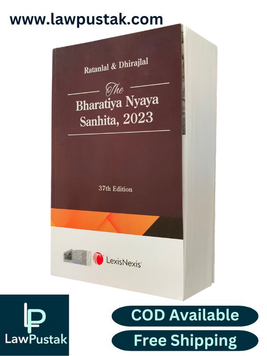 The Bharatiya Nyaya Sanhita, 2023 By Ratanlal & Dhirajlal - 37th Edition 2025 - LexisNexis