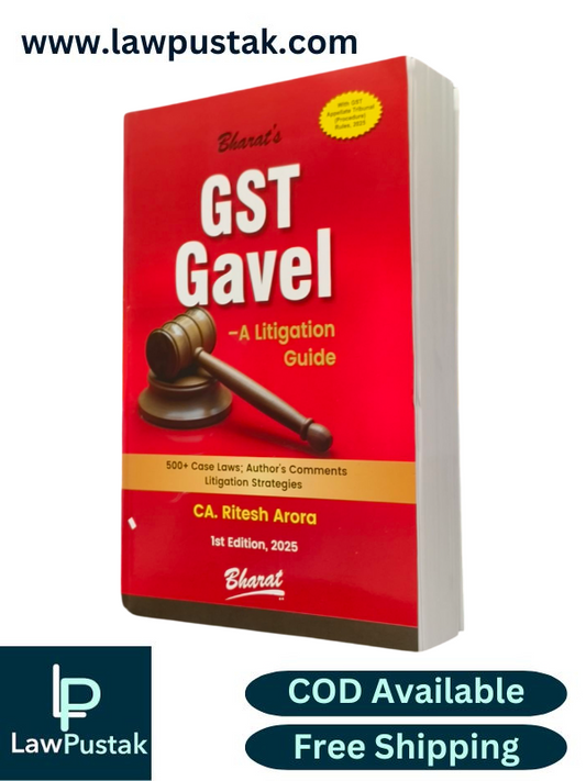 GST Gavel - A Litigation Guide by CA. Ritesh Arora - 1st Edition 2025 - Bharat Law House