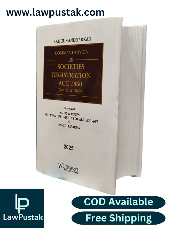 Commentary The Societies Registration Act, 1860 (Act 21 of 1860) By Rahul Kandharkar  - Edition 2025 - Whitesmann Publishing 