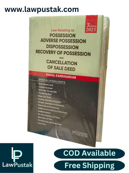 Law Relating To Possession, Adverse Possession Dispossession Recovery Of Possession And Cancellation Of Sale Deed By Rahul Kandharkar - 3rd Edition 2025 - Whitesmann Publishing