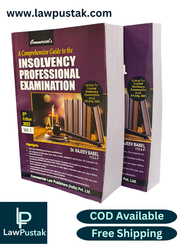 A Comprehensive Guide to The Insolvency Professional Examination By Dr. Rajeev Babel - 8th Edition 2025 (In 2 Volumes) - Commercial Law Publishers