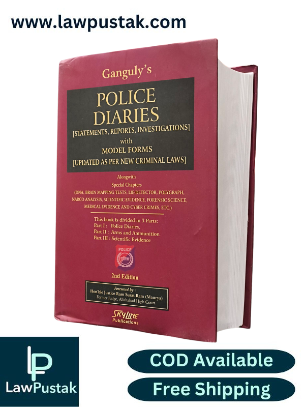 Ganguly's Police Diaries [Statements, Reports, Investigations] with Model forms [Updated As Per New Criminal Laws] | 2nd Edition 2026 - Skyline Publications