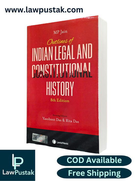 Outline of Indian Legal and Constitutional History By M P jain - 8th Edition 2025