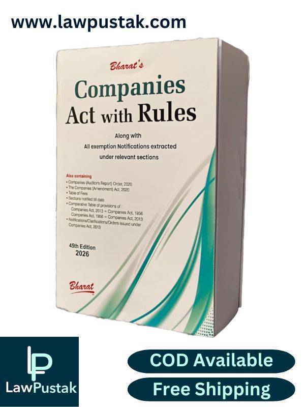 Companies Act with Rules Along with All exemption Notification extracted under relevant sections - 45th Edition 2026 -Bharat Law House