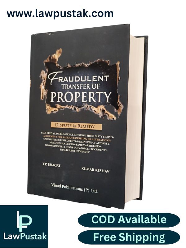 Fraudulent Transfer of Property (Dispute and Remedy) by Y.P. Bhagat | Vinod Publications (P) Ltd.