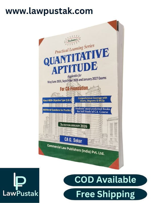 Practical Learning Series Quantitative Aptitude for CA Foundation New Syllabus (Applicable for May & September 2026 and January 2027 Examination) By G. Sekar | Commercial Law Publishers (India) Pvt. Ltd.
