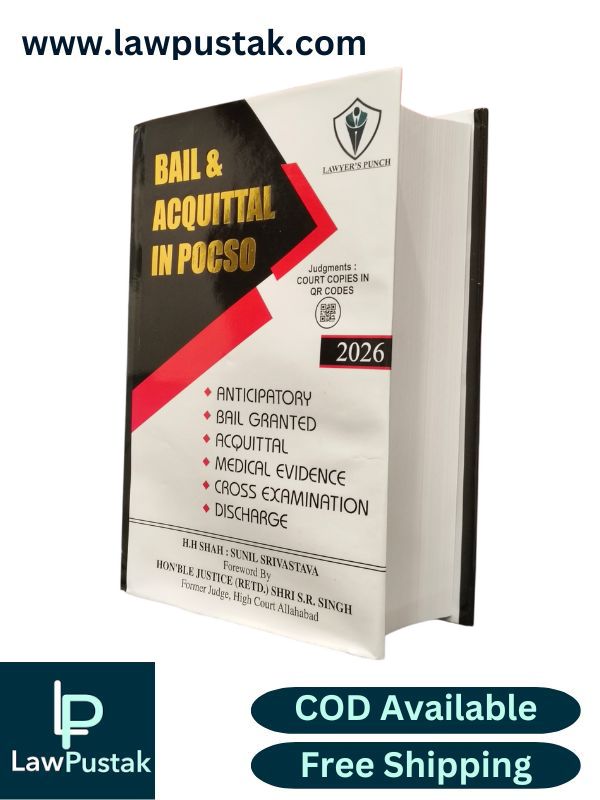 Bail & Acquittal in POCSO Act 2012 - 1st Edition 2026 - by Justice (Retd.) S.R. Singh | Priytej Publications