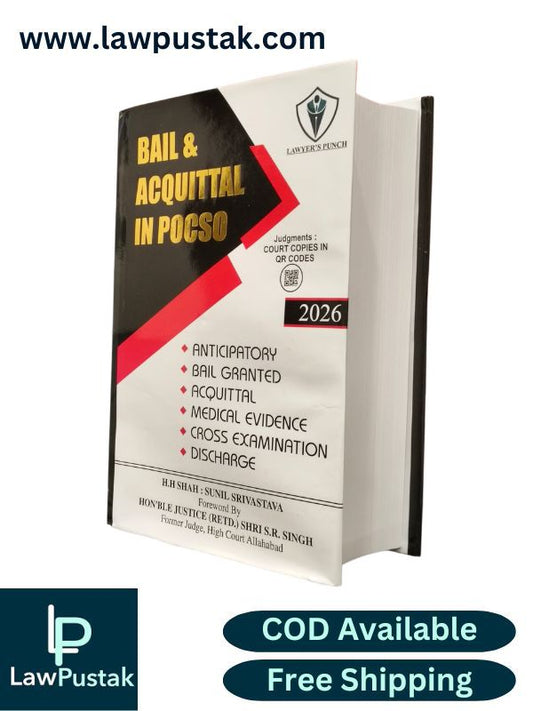 Bail & Acquittal in POCSO Act 2012 - 1st Edition 2026 - by Justice (Retd.) S.R. Singh | Priytej Publications
