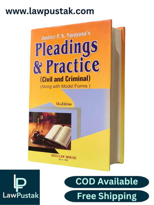 Pleadings & Practice (Civil and Criminal) along with Model Forms by Justice P.S. Narayana - 14th Edition 2026 | Asia Law House