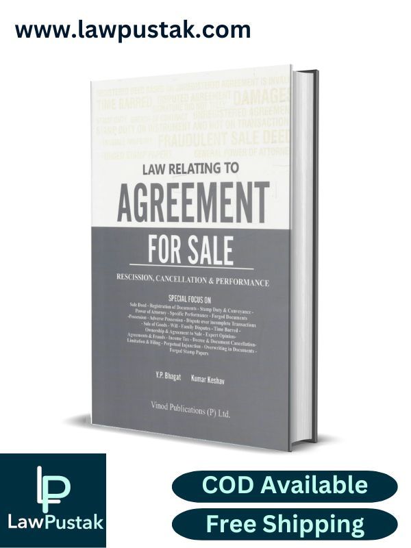 Law Relating to Agreement for Sale: Rescission, Cancellation & Performance by Y. P. Bhagat and Kumar Keshav | Vinod Publications (P) Ltd.