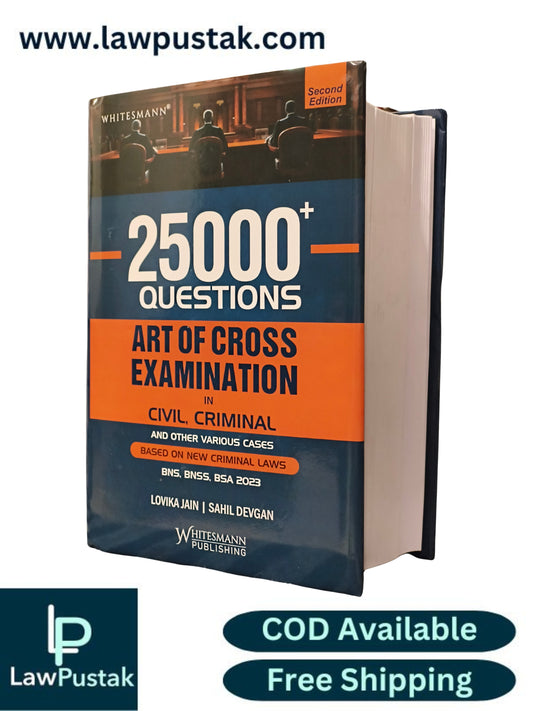 25000+ Questions Art of Cross Examination in Civil Criminal and Other Various Cases Under New Criminal law By Lovika Jain & Sahil Devgan | 2nd Edition 2026 | Whitesmann Publishing
