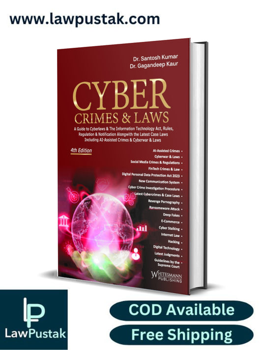 Cyber Crimes & Laws by Dr. Santosh Kumar & Dr. Gagandeep Kaur - 4th Edition 2026 | Whitesmann Publishing