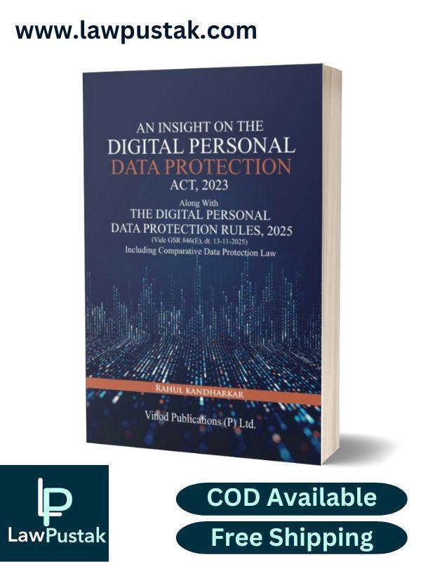 An Insight on the Digital Personal Data Protection Act, 2023 | Along With The Digital Personal Data Protection Rules, 2025 by Rahul Kandharkar | Vinod Publications (P) Ltd.