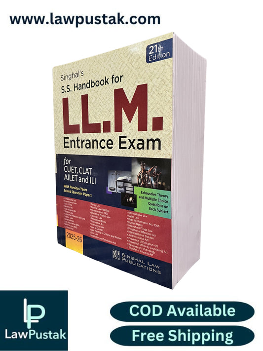 S.S. Handbook for LL.M. Entrance Exam for CUET, CLAT AILET and ILI: With Previous Years Solved Question Papers - 21th Edition 2025-26 | Singhal Law Publications