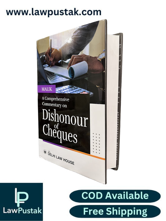 A Comprehensive Commentary on Dishonour of Cheques By Malik - Edition 2025 | Delhi Law House