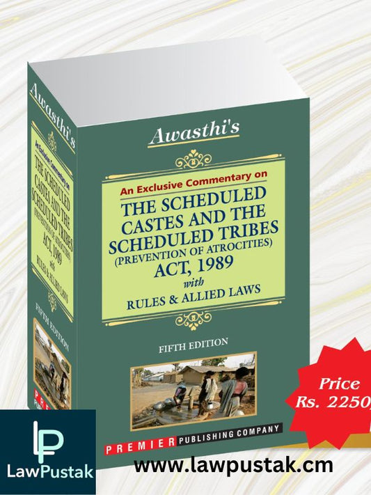 The Scheduled Castes and Scheduled Tribes (Prevention of Atrocities) SCST Act, 1989 by Awasthi-5th Edition-Premier Publishing Company