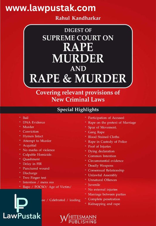 Digest of Supreme Court on Rape Murder and Rape & Murder (Covering Relevant Provisiond of New Criminal Law) By Rahul Kandharkar-Edition 2024-Whitesmann