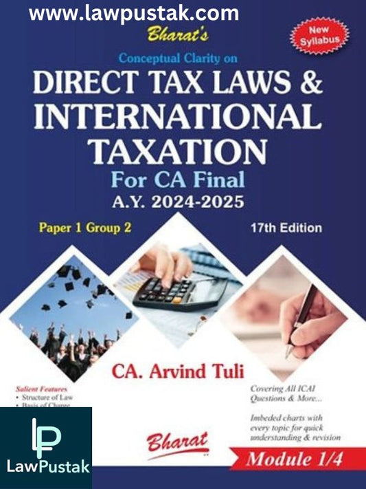Direct Tax Laws & International Taxation For Ca Final By Ca. Arvind Tuli-17th Edition 2024-Bharat Law House