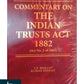 Commentary on the Indian Trusts Act 1882 ( Act No. 2 of 1882) By Y.P. Bhagat & Kumar Keshav-Whitesmann