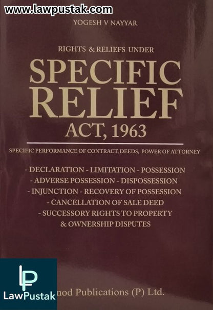 Rights & Reliefs Under Specific Relief Act, 1963 by Yogesh V Nayyar | Vinod Publications (P) Ltd.