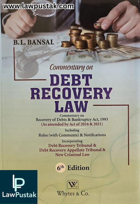 Commentary on Debt Recovery Law by B.L. Bansal - 6th Edition 2025 | Whytes & Co.