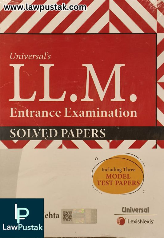 Universal's LL.M. Entrance Examination (Solved Papers) by Gaurav mehta - Edition 2025 | LexisNexis