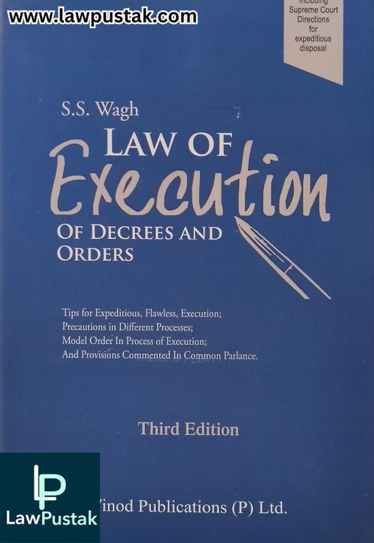 Law of Execution of Decrees and Orders by S.S. Wagh - 3rd Edition 2025 | Vinod Publications (P) Ltd.