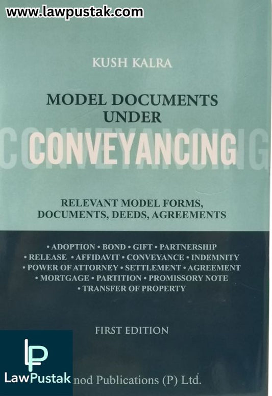 Model Documents Under Conveyancing (Relevant Model Forms, Documents, DEEDS, Agreements - 1st Edition 2025 by Kush Kalra | Vinod Publications (P) Ltd.