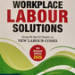 Guide to Workplace Labour Solutions - Alongwith Special Chapter on New Labour Codes by Anil Kaushik - 4th Revised Edition 2025 | Law Publishing House