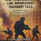 Only When Ordinary Law Enforcement Machinery Fails by Sachin Waze | Commercial Law Publishers (India) Pvt. Ltd.
