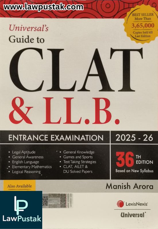 Universal's Guide to CLAT & LL.B. Entrance Examination More then 8000 Solved Questions 2025-26 By Manish Arora - 36th Edition 2025 | LexisNexis
