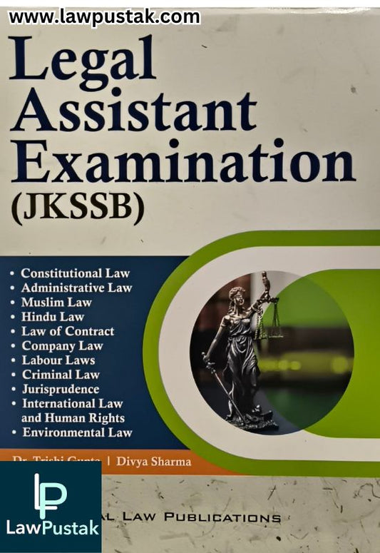 Legal Assistant Examination (JKSSB) by Trishi Gupta and Divya Sharma | Singhal Law Publications