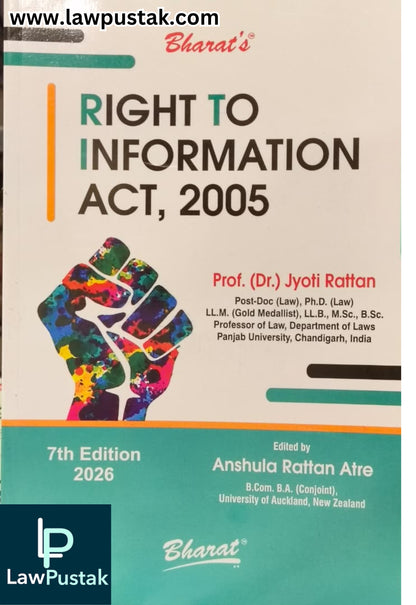 Right to Information Act, 2005 by Prof. (Dr.) Jyoti Rattan - 7th Edition 2026 | Bharat Law House Pvt. Ltd.