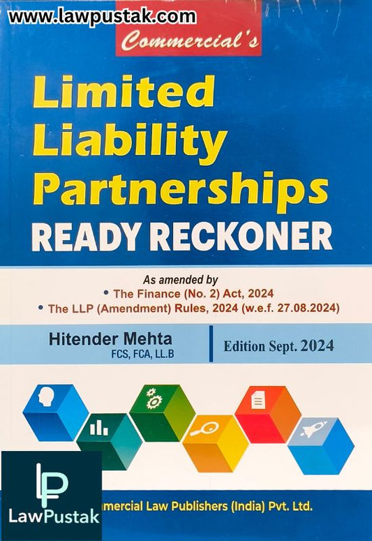Limited Liability Partnerships Ready Reckoner By Hitender Mehta - Edition Sept.2024 - Commercial Law Publishers 