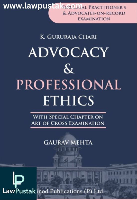 K. Gururaja Chari Advocacy & Professional Ethics by Gaurav Меhtа-3rd Edition 2024-Vinod Publications