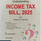 Understanding Income Tax Bill, 2025 with Notes on Clauses - Edition 2025 - Bharat Law House