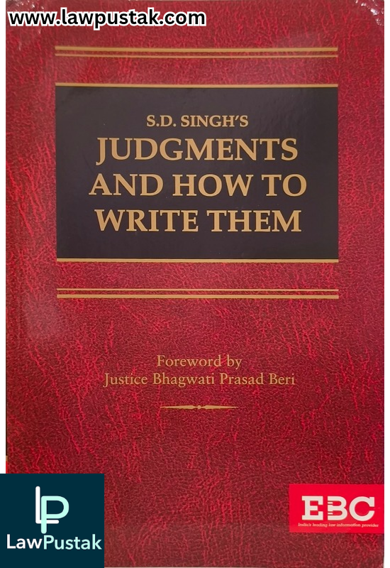 Judgments and How to Write Them By S.D. Singh - Eastern Book Company(EBC)