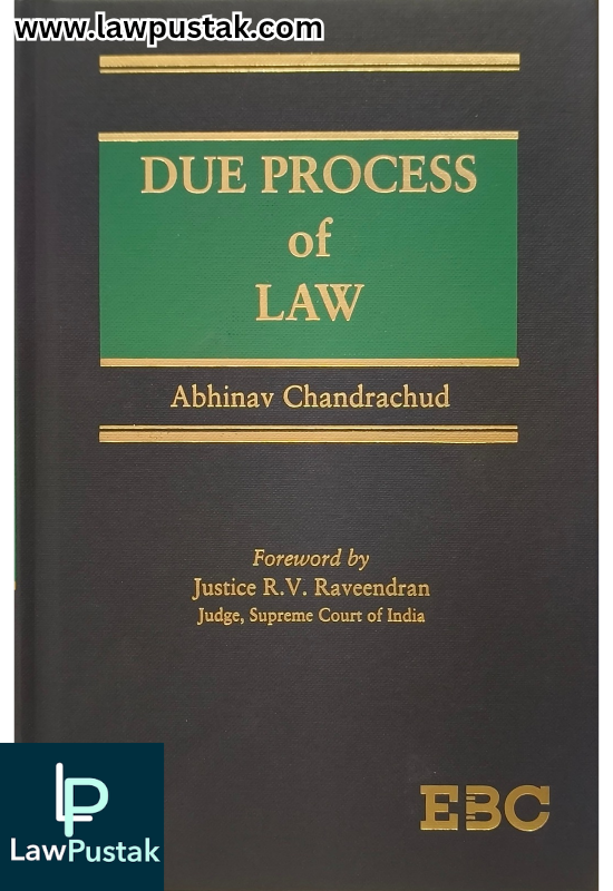 Due Process of Law by Abhinav Chandrachud - Edition 2024 - Eastern Book Company