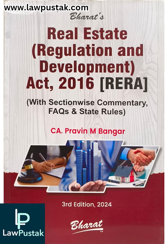 Real Estate (Regulation and Development) Act, 2016 [RERA] By CA. Pravin M Bangar - 3rd Edition 2024 - Bharat Law House