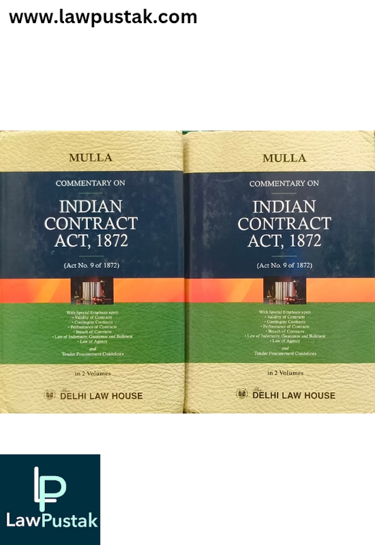 Commentary on The Indian Contract Act, 1872 by Mulla – Edition 2024 (In 2 Volumes) - Delhi Law House