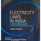 Electricity Laws in India – A Comprehensive Analysis with Regulatory Provisions & Case Law By Karan Trehan - Oakbridge Publishing