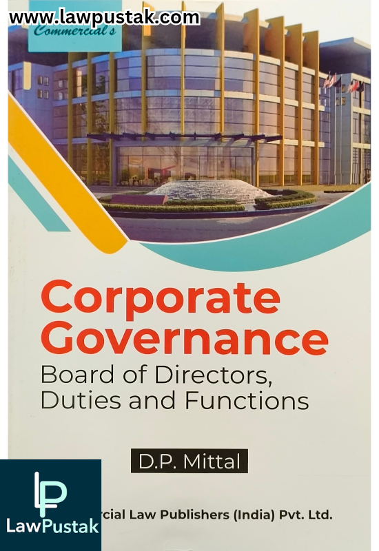 Corporate Governance - Board of Directors, Duties and Functions by D.P. Mittal | Commercial Law Publishers (India) Pvt. Ltd.