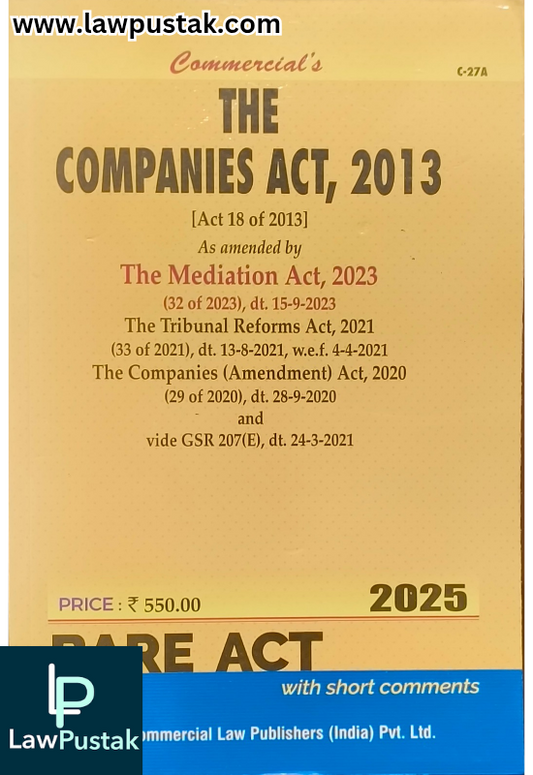 The Companies Act, 2013 [Act 18 of 2013] As Amended By The Mediation Act, 2023 BareAct 2025 - Commercial Law Publishers