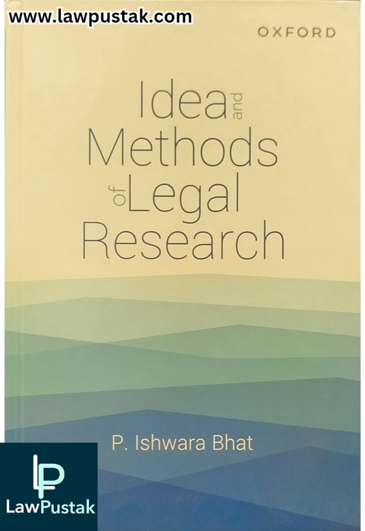 Idea and Methods of Legal Research By P. Lshwara Bhat - 4th Edition 2022 - Oxford University Press