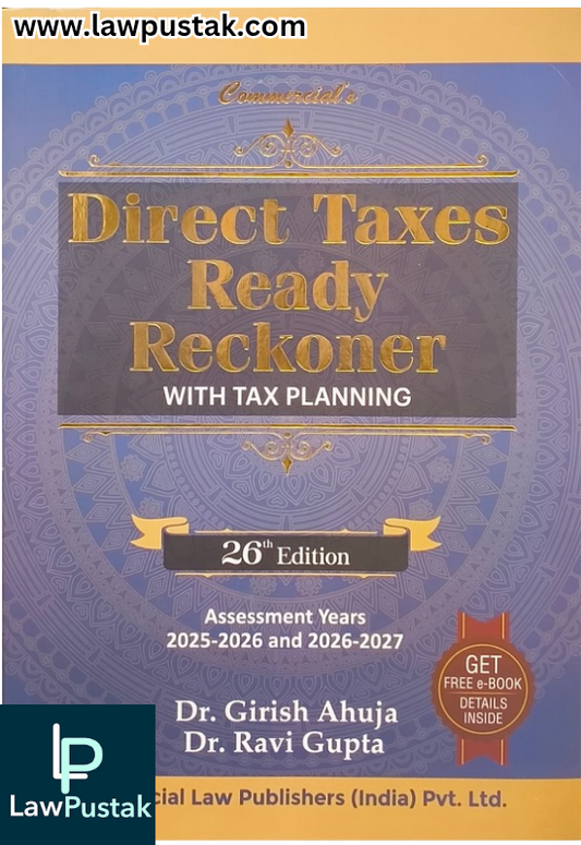 Direct Taxes Ready Reckoner with Tax Planning By Dr. Girish Ahuja & Dr. Ravi Gupta - 27th Ediition 2025 - Commercial Law Publishers