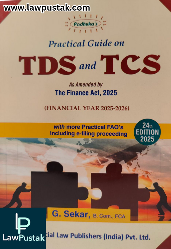 Practical Guide on TDS and TCS As amended by The Finance (No.2) Act, 2025 By G. Sekar - 24th Edition 2025 - Commercial Law Publishers