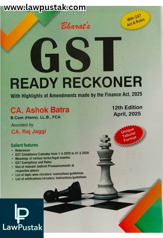 GST Ready Reckoner by CA. Ashok Batra - 12th Edition April, 2025 - Bharat Law House