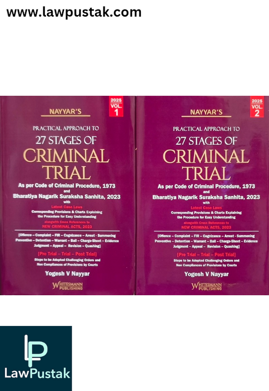 Criminal Trial | Practical Approach to 27 Stages of Criminal Trial (Set of 2Volumes) By Yogesh V Nayyar Latest 2025 Edition - Whitesmann Publishing