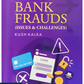 Law Relating to Bank Fraud ( Issues and Challenges ) By Kush Kalra - Edition 2025 - Whitesmann Publishing 
