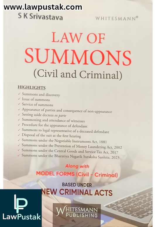 Law of Summons ( Civil and Criminal ) Based Under New Criminal Acts Latest 2025 Edition By S K Srivastava - Edition 2025 - Whitesmann Publishing 